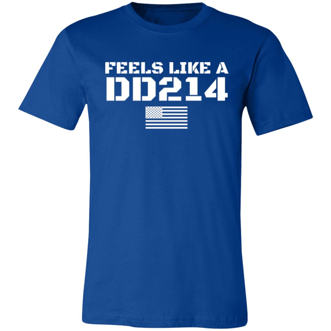 Feels Like A DD214 T-Shirt