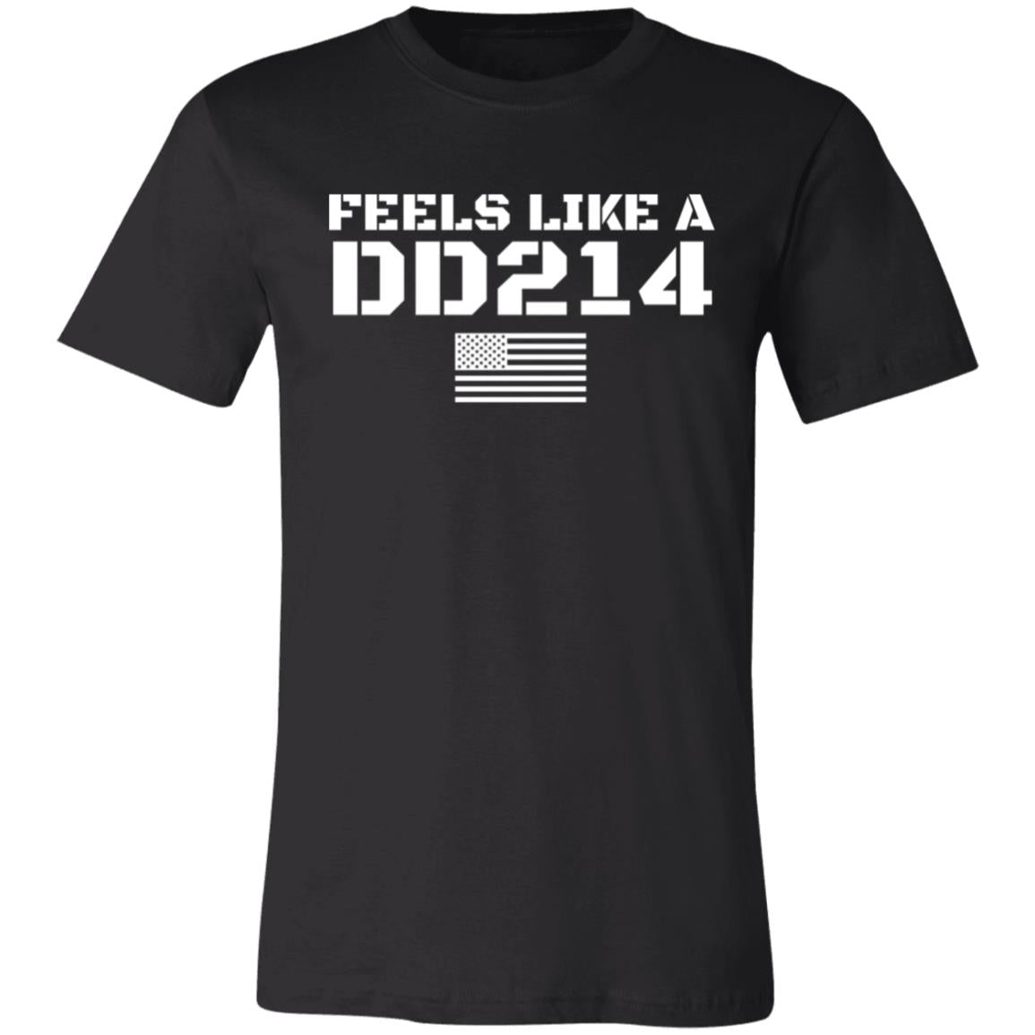 Feels Like A DD214 T-Shirt