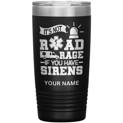 It's Not Road Rage Custom Tumbler