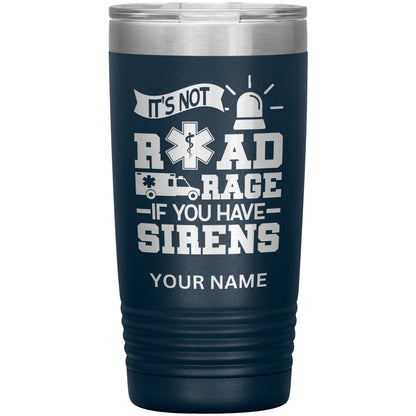 It's Not Road Rage Custom Tumbler