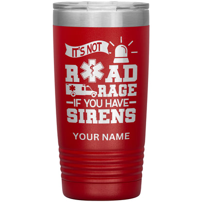 It's Not Road Rage Custom Tumbler